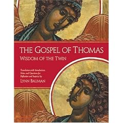 The Gospel Of Thomas: Wisdom Of the Twin