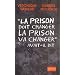 La prison doit changer, la prison va changer