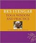 B.K.S. Iyengar Yoga Wisdom and Practice