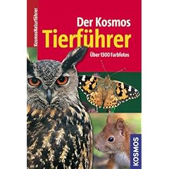 Der Kosmos Tierf�hrer: �ber 1300 Farbfotos