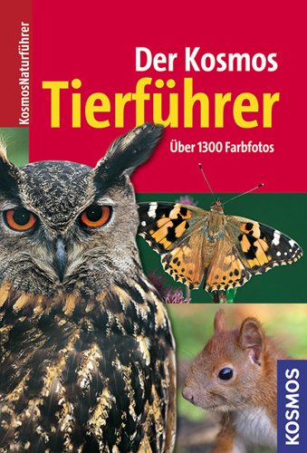 Produkt-Bild: Der Kosmos Tierf&uuml;hrer: &uuml;ber 1300 Farbfotos