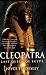 Cleopatra: Last Queen of Egypt