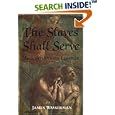 The Slaves Shall Serve: Meditations on Liberty by James Wasserman