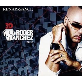 Roger Sanchez - Renaissance 3D
