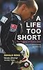 A Life Too Short: The Story of Robert Enke