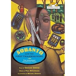 Squanto and the First Thanksgiving, The Legendary American Tale, Told by Graham Greene
