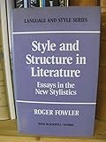 Style and structure in literature : essays in the new stylistics