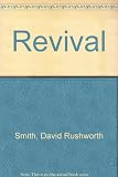 Revival : a series of studies on the subject of genuine divine evangelical religious awakenings