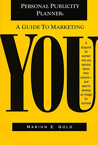 personal publicity planner a guide to marketing you