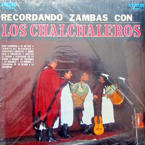 Los Chalchaleros - Recordando Zambas Con Los Chalchaleros - Zortam Music