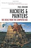 Hackers & Painters: Big Ideas from the Computer Age
