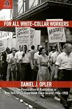 For All White-Collar Workers: The Possibilities of Radicalism in New York City