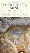 The Reckless Mind: Intellectuals in Politics