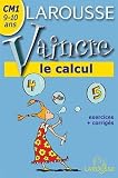 Vaincre le calcul CM1 : 9-10 ans