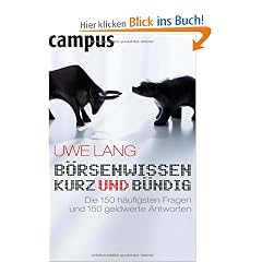 B�rsenwissen kurz und b�ndig: Die 150 h�ufigsten Fragen - und 150 geldwerte Antworten