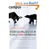 B�rsenwissen kurz und b�ndig: Die 150 h�ufigsten Fragen - und 150 geldwerte Antworten