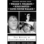 The Review of Contemporary Fiction Younger Writers Issue (Summer 1993): William T. Vollmann / Susan Daitch / David Foster Wallace book cover