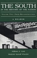 The South in the History of the Nation: A Reader, Volume Two: From Reconstruction
