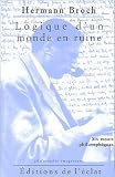 Logique d un monde en ruine : Six essais philosophiques