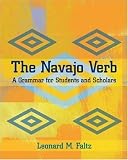 The Navajo Verb: A Grammar for Students and Scholars