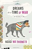 Dreams in a Time of War: A Childhood Memoir