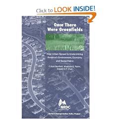 Once There Were Greenfields: How Urban Sprawl is Undermining America's Environment, Economy, and Social Fabric