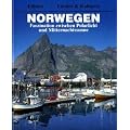 Norwegen: Faszination zwischen Polarlicht und Mitternachtssonne