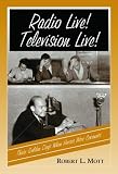 Radio Live! Television Live!: Those Golden Days When Horses Were Coconuts