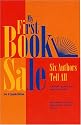 My First Book Sale: Six Authors Tell All