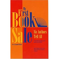 My First Book Sale: Six Authors Tell All