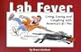 Lab Fever!: Living, Loving and Laughing with America's #1 Pet