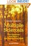 Multiple Sclerosis: The Questions You Have - The Answers You Need