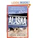 Alaska: Tales of Adventure from the Last Frontier