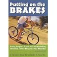 Putting on the Brakes: Young People's Guide to Understanding Attention Deficit Hyperactivity Disorder by  Patricia O. Quinn and Judith M. Stern