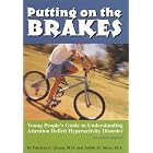 Click here to buy Putting on the Brakes: Young People's Guide to Understanding Attention Deficit... by  Patricia O. Quinn and Judith M. Stern.