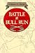 Book Battle at Bull Run: A History of the First Major Campaign of the Civil War (Davis)