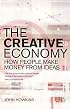 The Creative Economy: How People Make Money from Ideas
