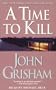 A Time to Kill (John Grisham)