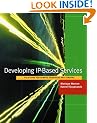 Developing IP-Based Services: Solutions for Service Providers and Vendors (The Morgan Kaufmann Series in Networking)