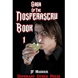Saga of the Nosferascru, Book 1 ~ JF Harker