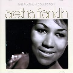 The Platinum Collection : Aretha Franklin