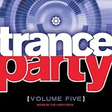  : Trance Party, Vol. 5
