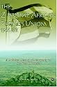 The Zimbabwe African People's Union, 1961-87: A Political History Of Insurgency In Southern Rhodesia