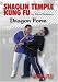 Shaolin Temple Kung Fu, Dragon Form - by Steve DeMasco