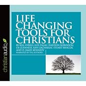 Life Changing Tools for Christians | [Bill Hybels, Luis Palau, Haddon Robinson, Ravi Zacharias, Stuart Briscoe, D. James Kennedy]