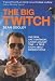 The Big Twitch: One Man, One Continent, a Race Against Time - a True Story About Birdwatching