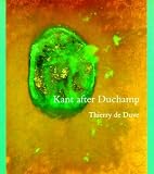 Kant After Duchamp (October Books)