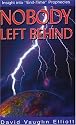 Nobody Left Behind: Insight into "End-Time" Prophecies
