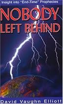 Nobody Left Behind: Insight into "End-Time" Prophecies