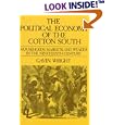 The Political Economy of the Cotton South: Households, Markets, and Wealth in the Nineteenth Century